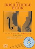 The Irish Fiddle Book: The Art of Traditional Fiddle-Playing (Book & CD)